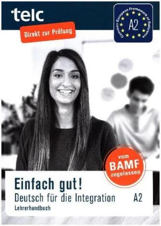 Einfach gut! Deutsch für die Integration A2, Lehrerhandbuch