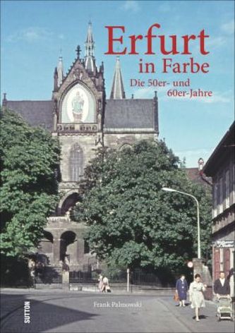 Erfurt in Farbe