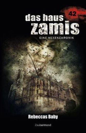 Das Haus Zamis, Eine Hexenchronik - Rebeccas Baby