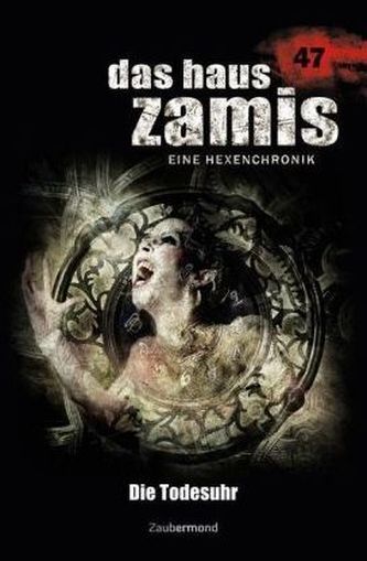 Das Haus Zamis, Eine Hexenchronik - Die Todesuhr