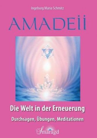 Amadeii - Die Welt in der Erneuerung