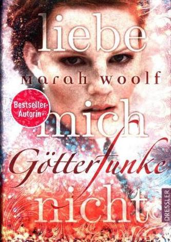 GötterFunke. Liebe mich nicht