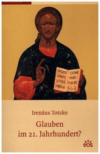 Glauben im 21. Jahrhundert?