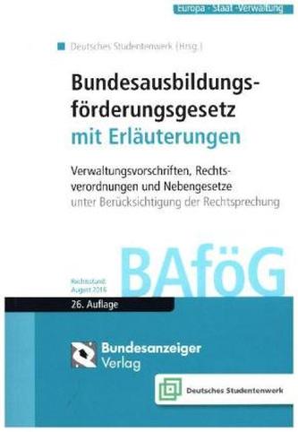 Bundesausbildungsförderungsgesetz mit Erläuterungen (BAföG)