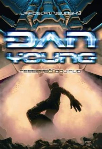 Dan Young Nebezpečí odjinud
