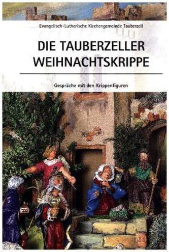 Die Tauberzeller Weihnachtskrippe
