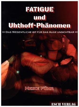 Fatigue und Uhthoff-Phänomen