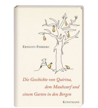 Die Geschichte von Quirina, dem Maulwurf und einem Garten in den Bergen