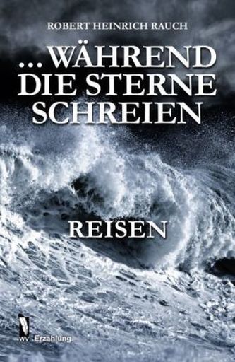 Während die Sterne schreien
