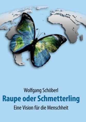 Raupe oder Schmetterling