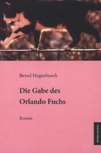 Die Gabe des Orlando Fuchs