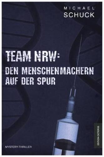 Team NRW: Den Menschenmachern auf der Spur