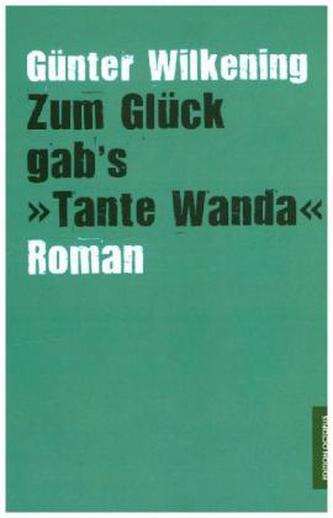 Zum Glück gab's 'Tante Wanda'