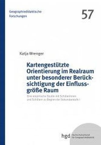 Kartengestützte Orientierung im Realraum unter besonderer Berücksichtigung der Einflussgröße Raum