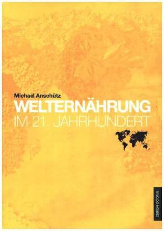 Welternährung im 21. Jahrhundert