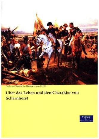 Über das Leben und den Charakter von Scharnhorst