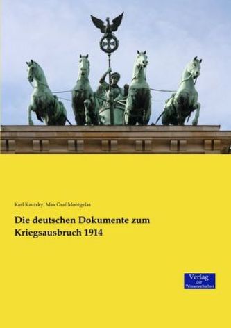 Die deutschen Dokumente zum Kriegsausbruch 1914