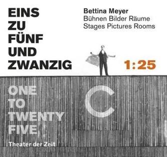 Bettina Mayer - EINS ZU FÜNFUNDZWANZIG - 1 : 25/ ONE TO TWENTY FIVE