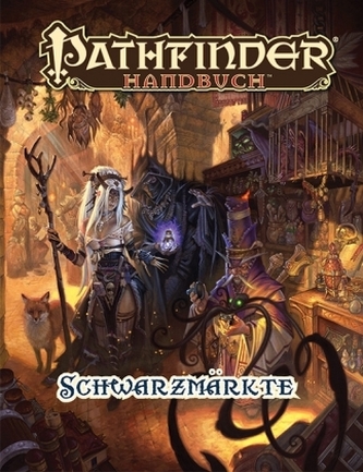 Pathfinder Chronicles, Schwarzmärkte Pathfinder Chronicles, Schwarzmärkte