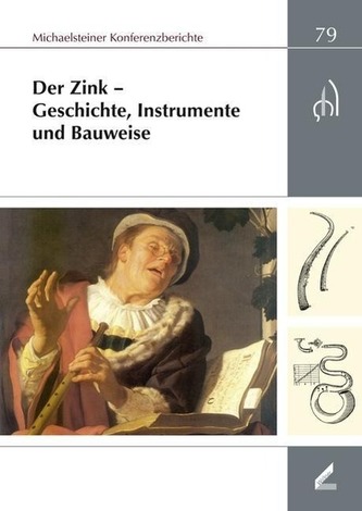 Der Zink - Geschichte, Instrumente und Bauweise