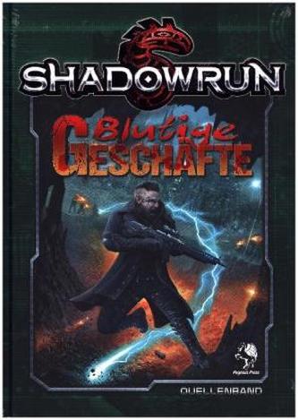 Shadowrun 5, Blutige Geschäfte