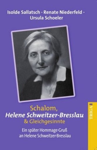 Schalom Helene Schweitzer-Bresslau & Gleichgesinnte