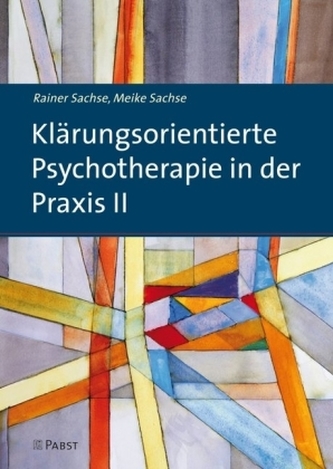 Klärungsorientierte Psychotherapie in der Praxis. Bd.2