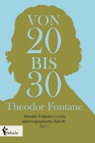 Theodor Fontanes zweite autobiographische Schrift. Tl.1