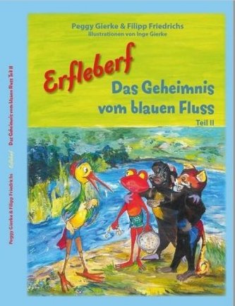 Erfleberf - Das Geheimnis vom blauen Fluss. Tl.2