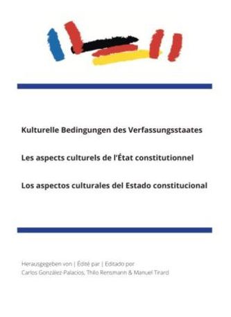 Kulturelle Bedingungen des Verfassungsstaates. Les aspects culturels de l'État constitutionnel. Los aspectos culturales del Esta