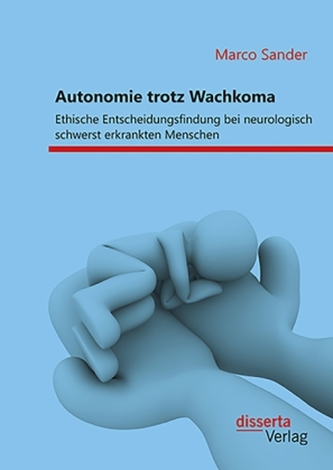Autonomie trotz Wachkoma