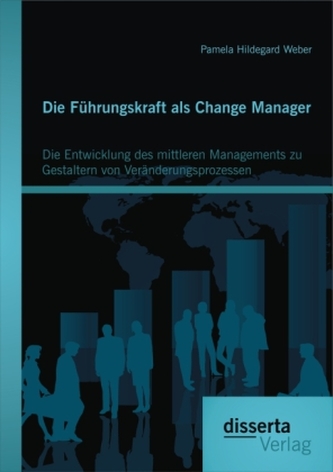 Die Führungskraft als Change Manager