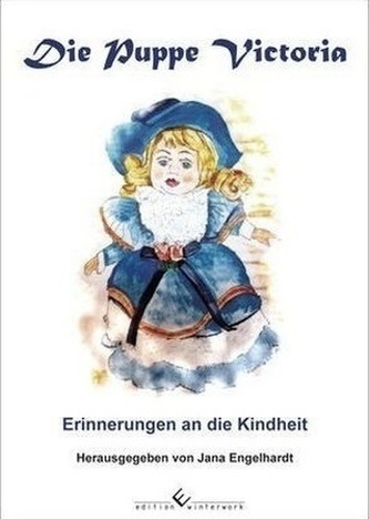 Die Puppe Victoria - Erinnerungen an die Kindheit