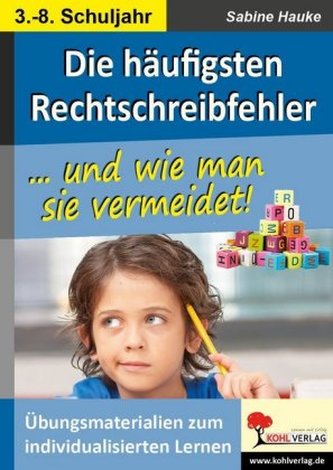 Die häufigsten Rechtschreibfehler, 3.-8. Schuljahr
