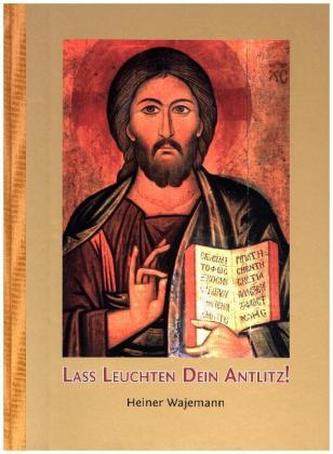 Lass leuchten Dein Antlitz!