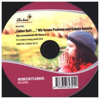 'Lieber Gott' ... Wir lernen Psalmen und Gebete kennen, 1 CD-ROM