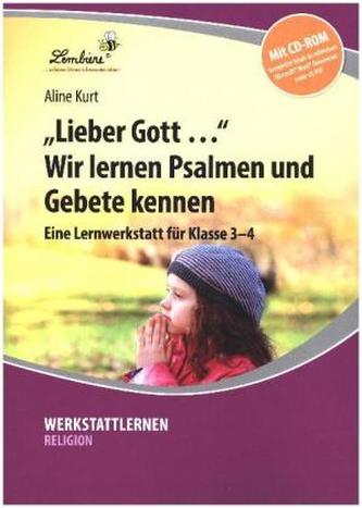 'Lieber Gott' ... Wir lernen Psalmen und Gebete kennen, m. CD-ROM