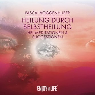 Heilung durch Selbstheilung, 1 Audio-CD