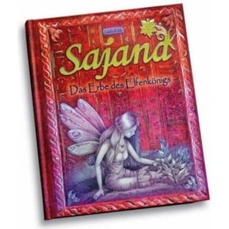 Sajana - Das Erbe des Elfenkönigs