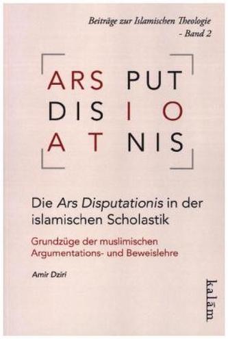 Die Ars Disputationis in der islamischen Scholastik
