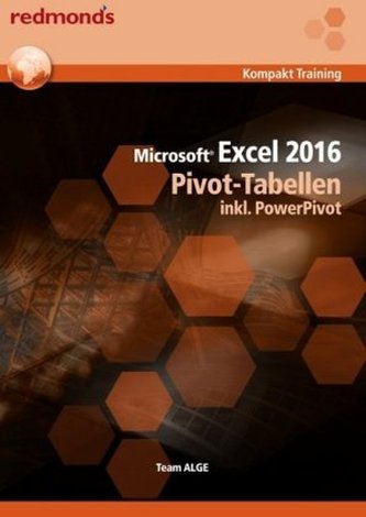 Microsoft Excel 2016 Pivot-Tabellen inkl. PowerPivot