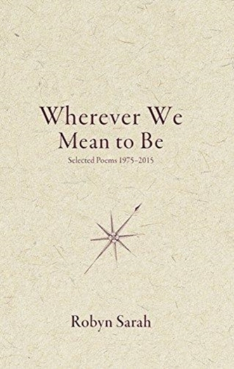 Wherever We Mean to Be Wherever We Mean to Be