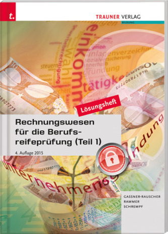 Rechnungswesen für die Berufsreifeprüfung, Lösungsheft. Tl.1