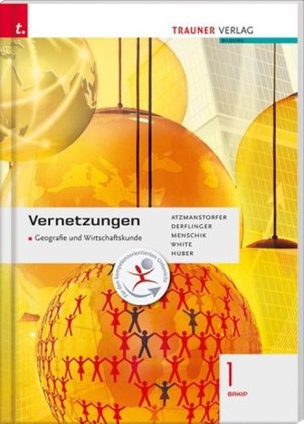 Vernetzungen - Geografie und Wirtschaftskunde 1 BAKIP