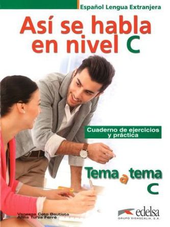 Tema a Tema C1: Así se habla - Cuaderno de ejercicios y práctica