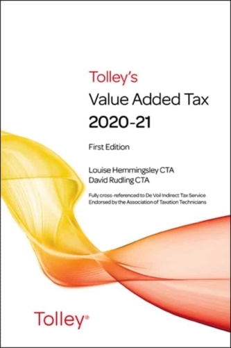 Tolley's Value Added Tax 2020-21 (includes First and Second editions) Tolley's Value Added Tax 2020-21 (includes First and Second editions)