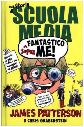 Superfantastico me! Una storia di scuola media