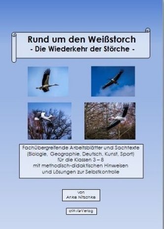 Rund um den Weißstorch - Die Wiederkehr der Störche -