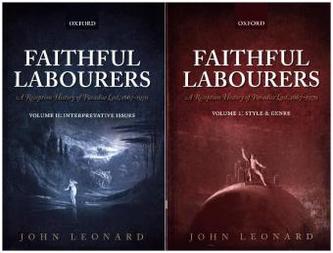 Faithful Labourers: A Reception History of Paradise Lost, 1667-1970