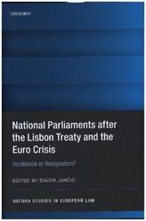 National Parliaments after the Lisbon Treaty and the Euro Crisis